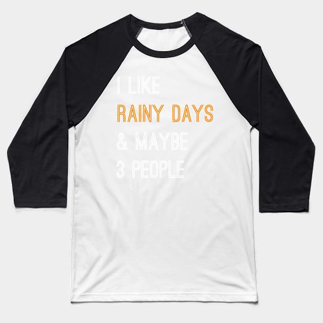 Rainy Days Baseball T-Shirt by faiiryliite